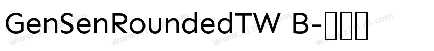 GenSenRoundedTW B字体转换